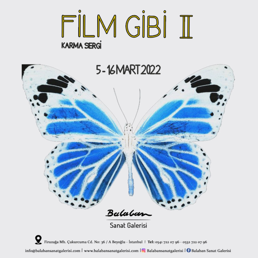 FİLM GİBİ 2 KARMA SERGİ 5-16 MART 2022